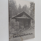 Risto Vuolle-Apiala : Savusaunakirja : vanhan savusaunan ... - pikkukuva 1