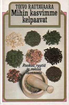 RAUTAVAARA: Mihin kasvimme kelpaavat *ERINOMAINEN