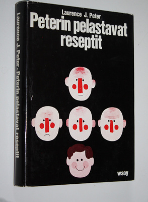 Laurence J. Peter : Peterin pelastavat reseptit : kuinka ...