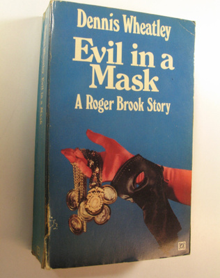 Dennis Wheatley : Evil in a Mask