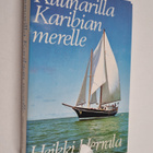 Heikki Herrala : Kuunarilla Karibian merelle - pikkukuva 1
