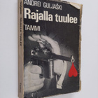 Andrei Guljaski : Rajalla tuulee : Avakum Zahovin tutkimu... - pikkukuva 1