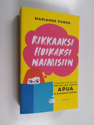 Marianne Power : Rikkaaksi, hoikaksi, naimisiin yhden nai...