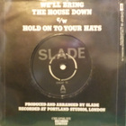 SLADE - WE'LL BRING THE HOUSE DOWN - UK 1981 EX+/EX- 7" - pikkukuva 2