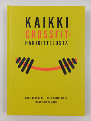 Antti Akonniemi : Kaikki crossfit-harjoittelusta