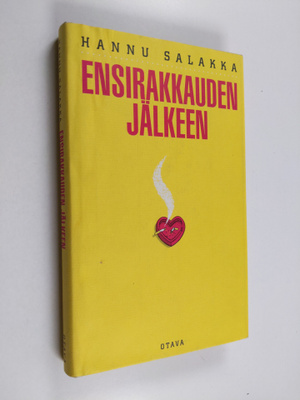 Hannu Salakka : Ensirakkauden jälkeen