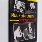 Steven Naifeh : Muukalainen perheessä : tosi tarina ehdot... - pikkukuva 1