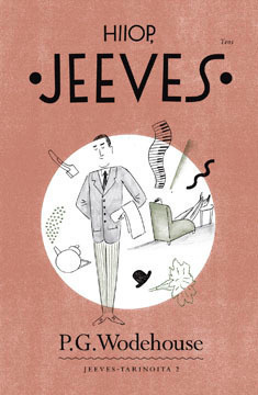 Wodehouse, P. G : Hiiop, Jeeves (UUSI)