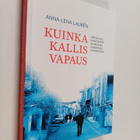 Anna-Lena Lauren : Kuinka kallis vapaus : värivallankumou... - pikkukuva 1