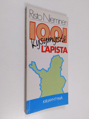Risto Nieminen : 1001 kysymystä Lapista