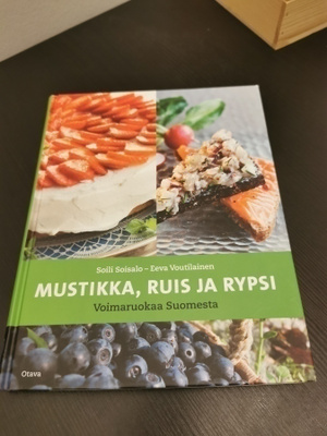 Soili Soisalo - Eeva Voutilainen: Mustikka, ruis ja rypsi