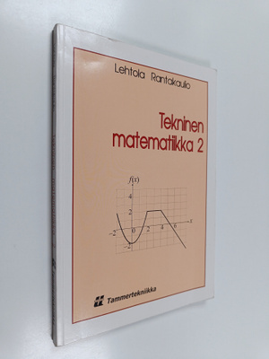 Anne Rantakaulio ym. : Tekninen matematiikka 2