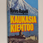 Toivo Rapeli : Kaukasia kiehtoo - pikkukuva 1