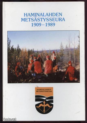 Haminalahden Metsästysseura 1909 - 1989 sid.kk 1989