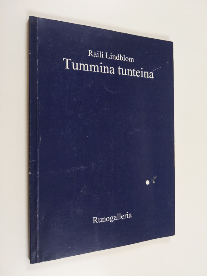 Raili Lindblom : Tummina tunteina (signeerattu, tekijän o...