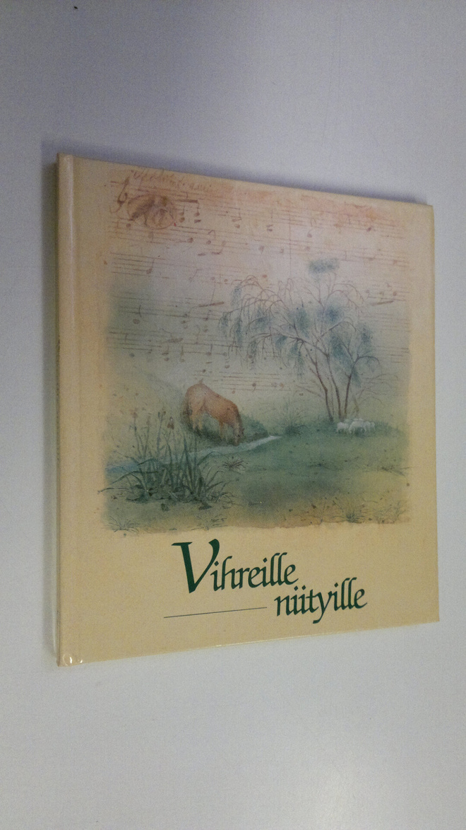 Kaarina (kuvitus) Kaila : Vihreille niityille