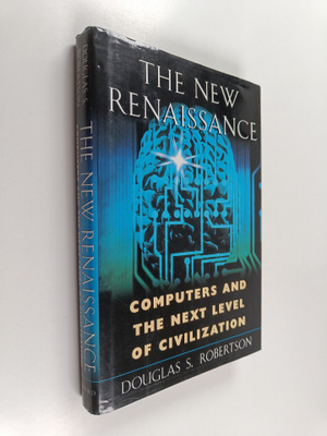 Douglas S. Robertson : The new renaissance : computers an...