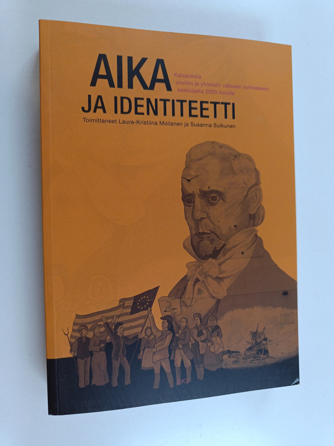 Aika ja identiteetti : katsauksia yksilön ja yhteisön väl...