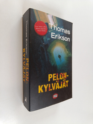 Thomas Erikson : Pelonkylväjät