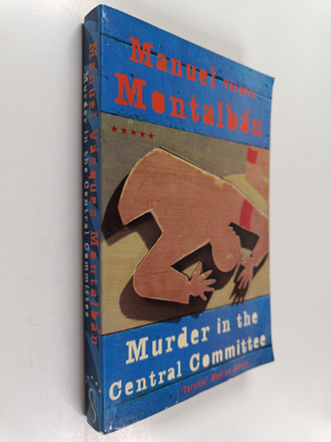 Manuel Vazquez Montalban : Murder in the Central Committee