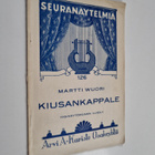 Martti Wuori : Kiusankappale : yksinäytöksinen ilveily - pikkukuva 1