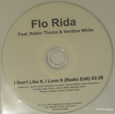 Flo Rida ft. R Thicke&V White•I Don't Like It, I Love it CDS