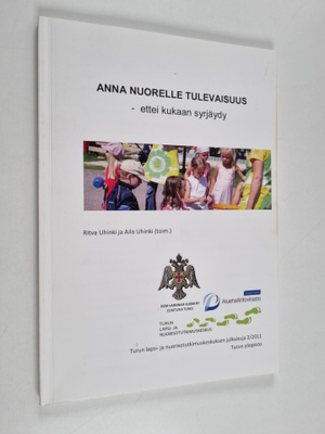 Anna nuorelle tulevaisuus : ettei kukaan syrjäydy