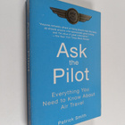 Patrick Smith : Ask the pilot : everything you need to kn... - pikkukuva 1
