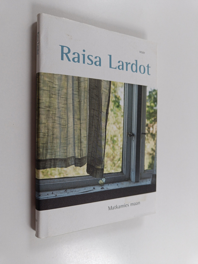 Raisa Lardot : Matkamies maan