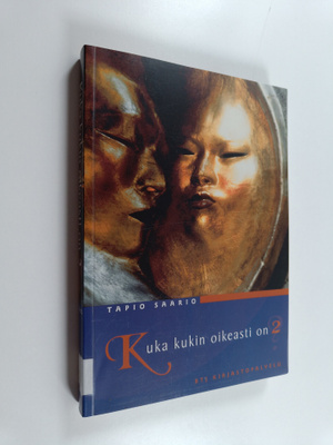 Tapio Saario : Kuka kukin oikeasti on 2 : Hakemisto fikti...