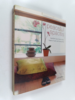 Alice Whately : Peaceful spaces : transform your home int...