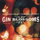 GIN BLOSSOMS - CONGRATULATIONS I'M SORRY - CD - pikkukuva 1