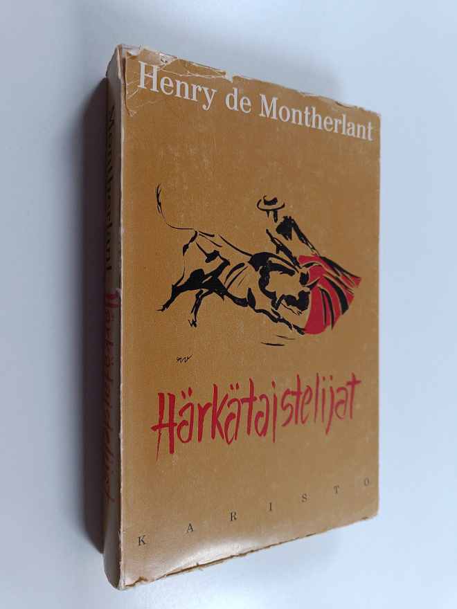 Henry de Montherlant : Härkätaistelijat