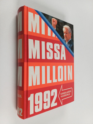 Mitä missä milloin 1992 : kansalaisen vuosikirja