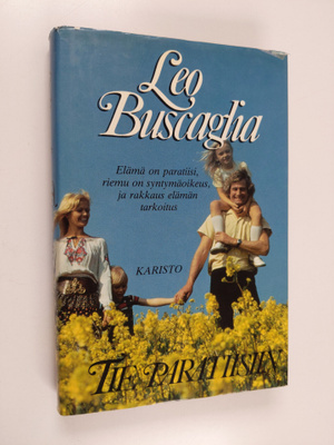 Leo Buscaglia : Tie paratiisiin