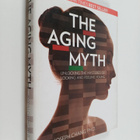 Joseph Y. Chang : The Aging Myth - Unlocking the Mysterie... - pikkukuva 1