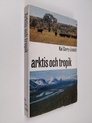 Kai Curry-Lindahl : Arktis och tropik