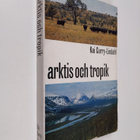 Kai Curry-Lindahl : Arktis och tropik - pikkukuva 1