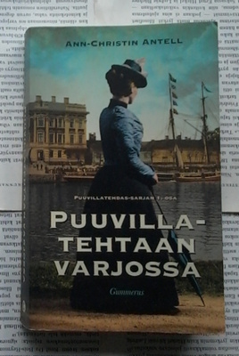 Ann-Christin Antell - Puuvillatehtaan varjossa (pokkari)
