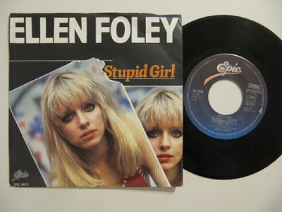 Ellen Foley Stupid Girl 7" sinkku