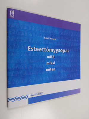 Kirsti Pesola : Esteettömyysopas : mitä, miksi, miten