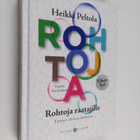Heikki Peltola : Rohtoja raatajille : tuhat tapaa kohota ... - pikkukuva 1