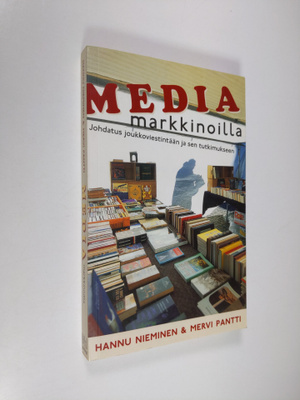 Hannu Nieminen : Media markkinoilla : johdatus joukkovies...