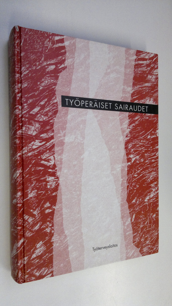 Mari (toim.) Antti-Poika : Työperäiset sairaudet