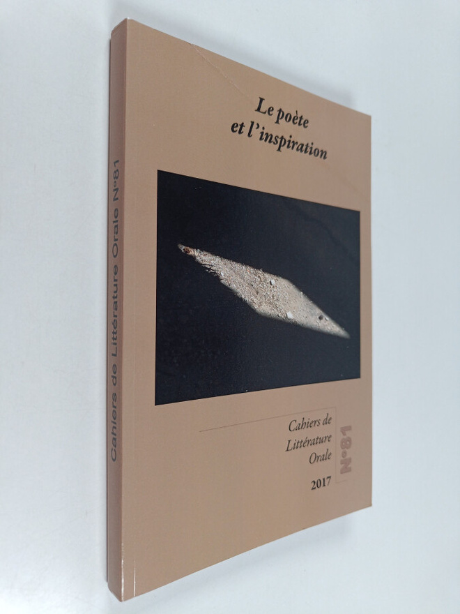 Le poete et l'inspiration : cahiers de litterature orale ...