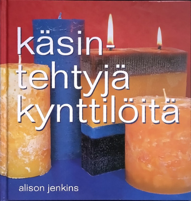Alison Jenkins: Käsintehtyjä kynttilöitä (sid. 2004)