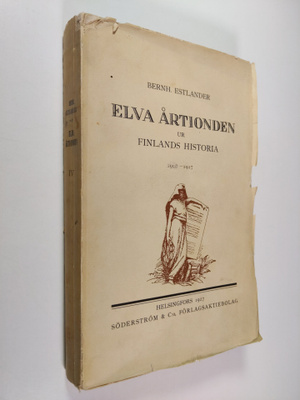 Bernhard Estlander : Elva årtionden ur Finlands historia ...