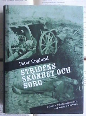Peter Englund - Stridens skönhet och sorg (inbunden bok)