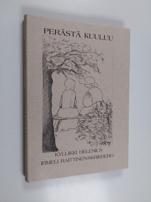 Kyllikki Helenius : Perästä kuuluu