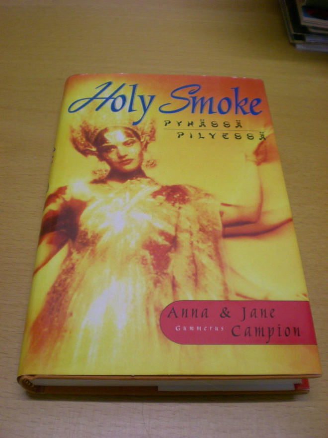 Anna & Jane Campion: Holy Smoke - Pyhässä Pilvessä